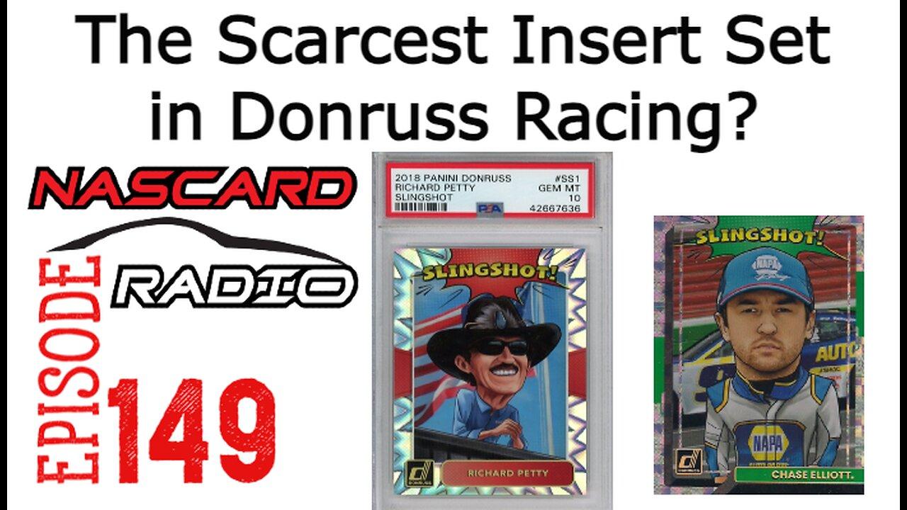 Are SLINGSHOT's The Scarcest Inserts In Donruss Racing? Episode 149