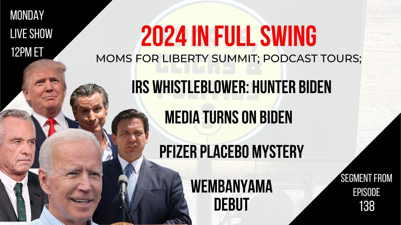 EP138 Hunter Biden IRS Whistleblower, Media Turns on Biden, Pfizer Placebo Mystery, Wembanyama Debut