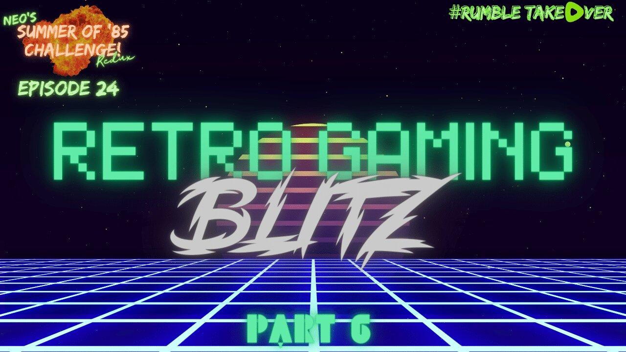 Summer of Games - Episode 24: Retro Blitz - Part 6 [39-40/85] | Rumble Gaming