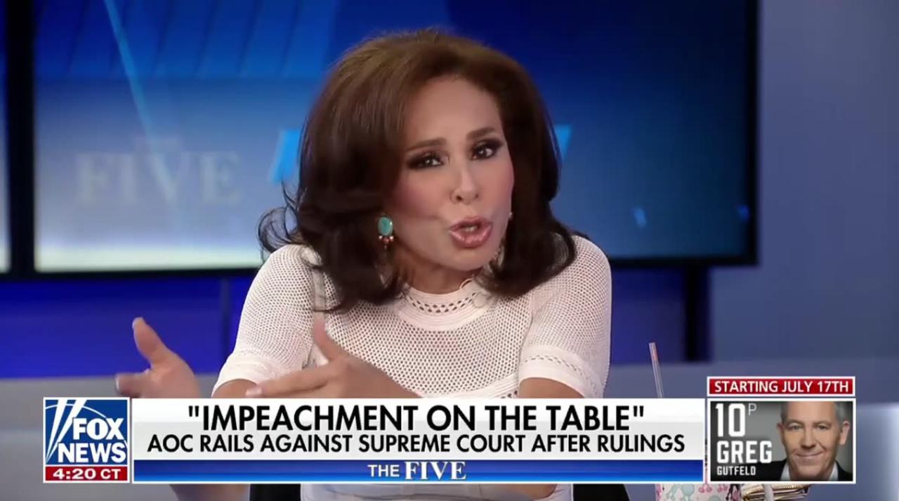 Judge Jeanine Pirro reacts to AOC saying impeachment should be on the table for Supreme Court Justices following decisions she d