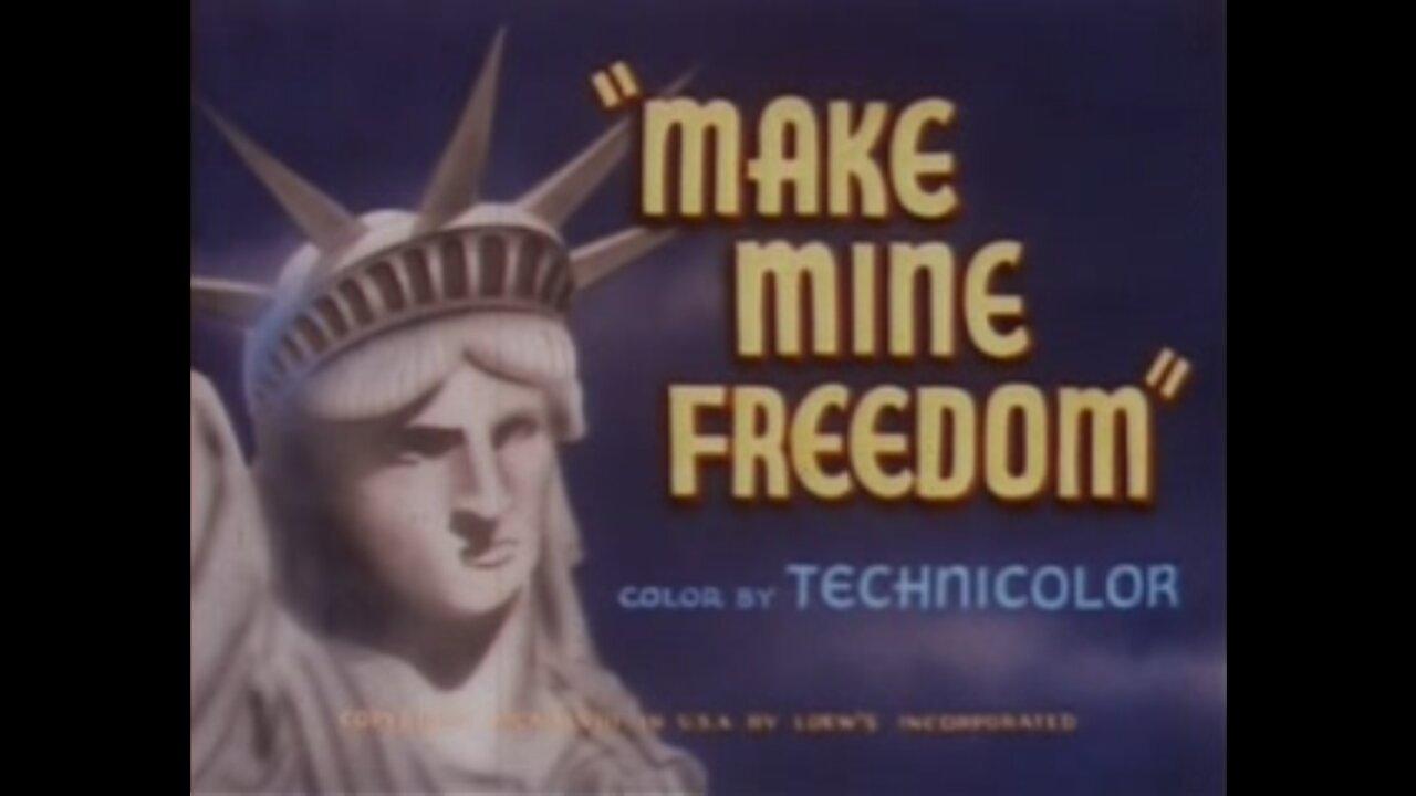 Make Mine Freedom - 1948