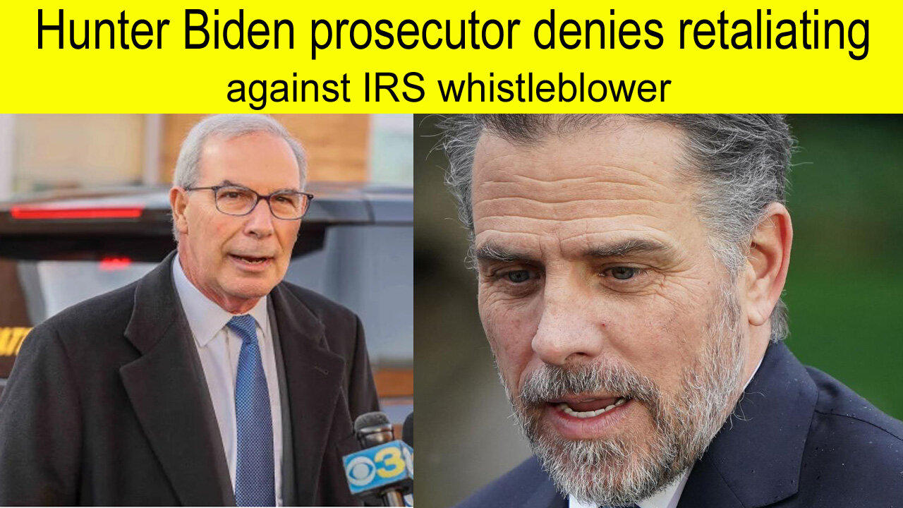 Hunter Biden prosecutor denies retaliating against IRS whistleblower | president Biden