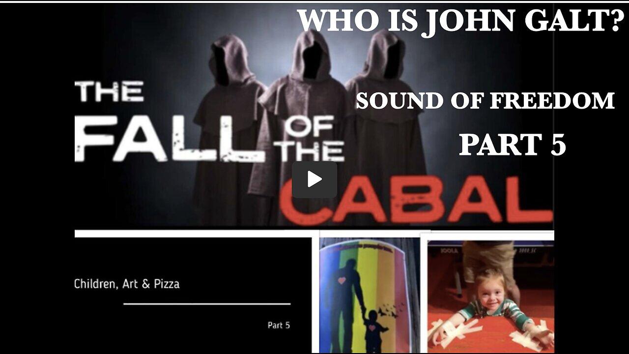 REPOST-The Fall of The Cabal Part 5 - Children, Art & Pizza. SOUND OF FREEDOM. THX John Galt