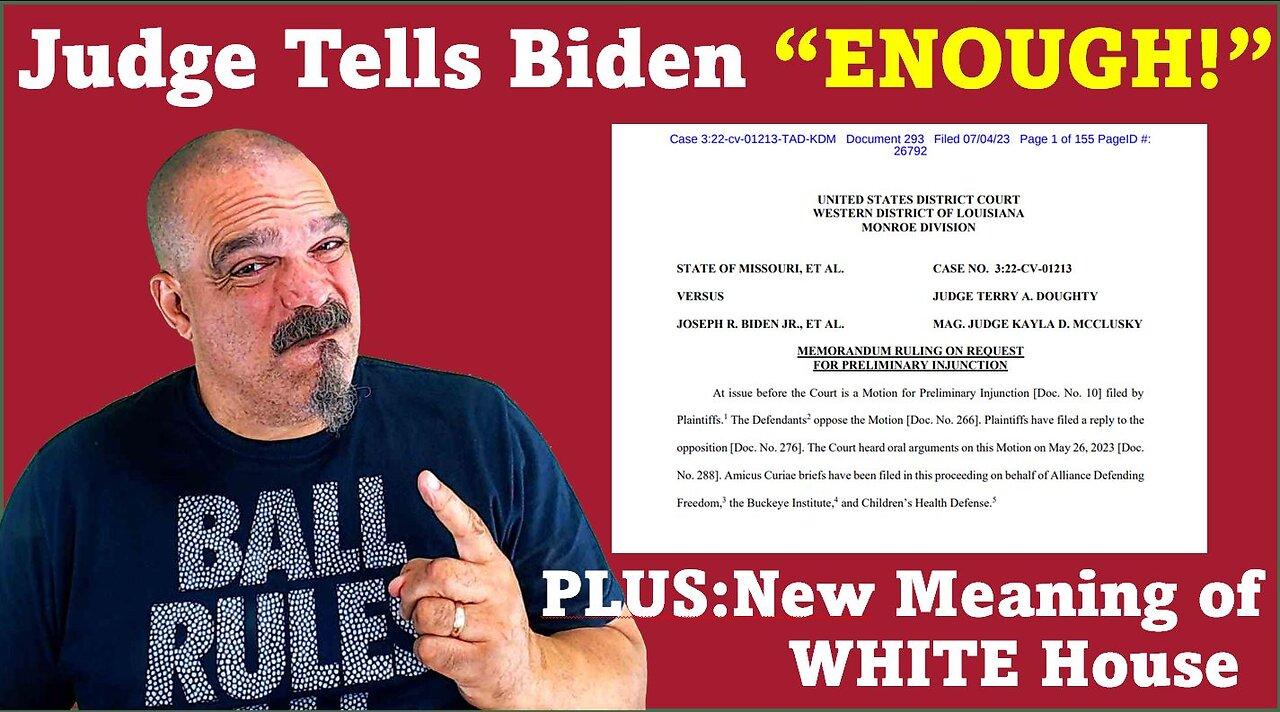 The Morning Knight LIVE! No. 1087 - Judge Tells Biden “ENOUGH”, PLUS- New Meaning of WHITE House