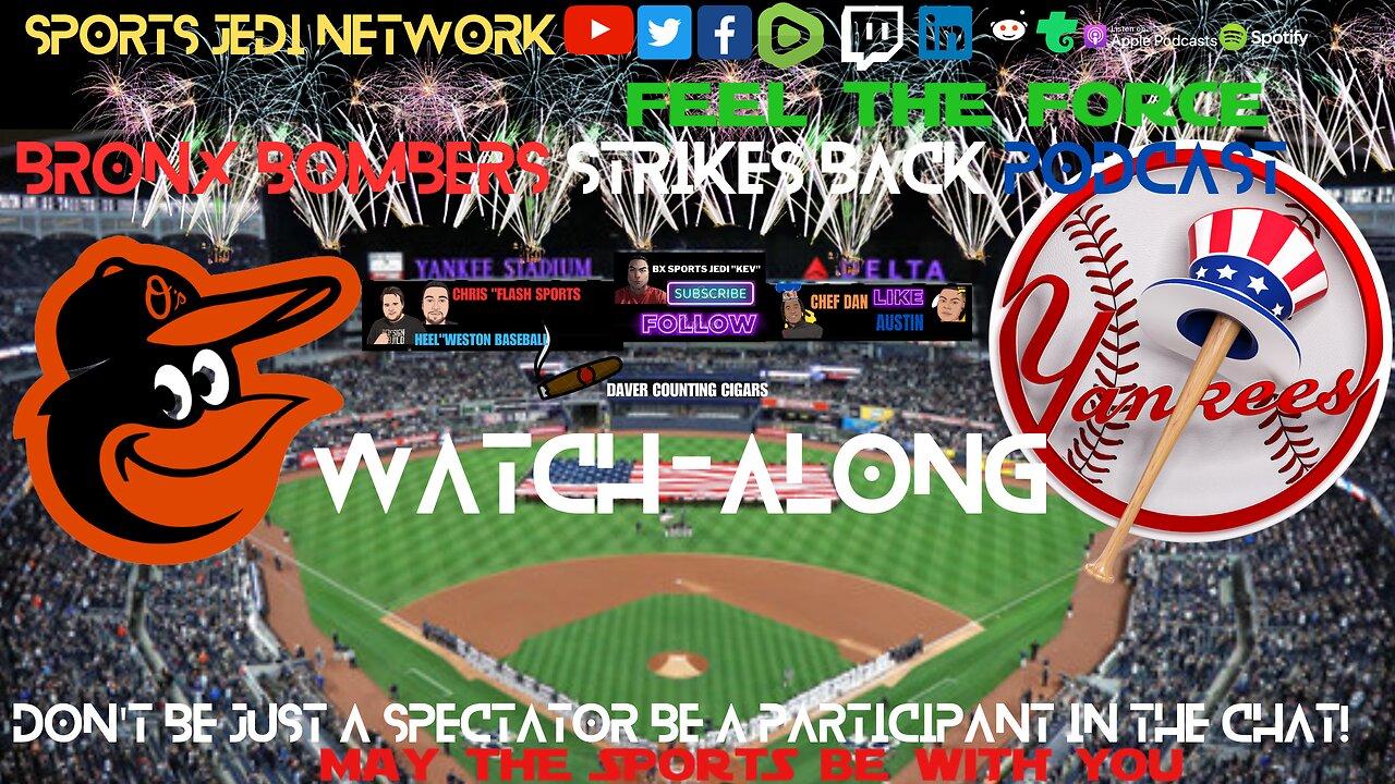 ⚾NEW YORK YANKEES vs BALTIMORE ORIOLES Live Reaction | WATCH PARTY |FEEL THE FORCE