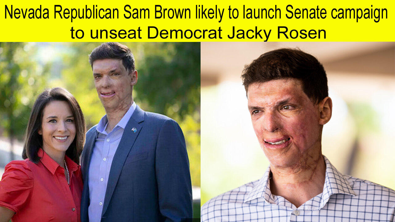Nevada Republican sam Brown likely to launch Senate campaign to unseat Democrat Jacky Rosen