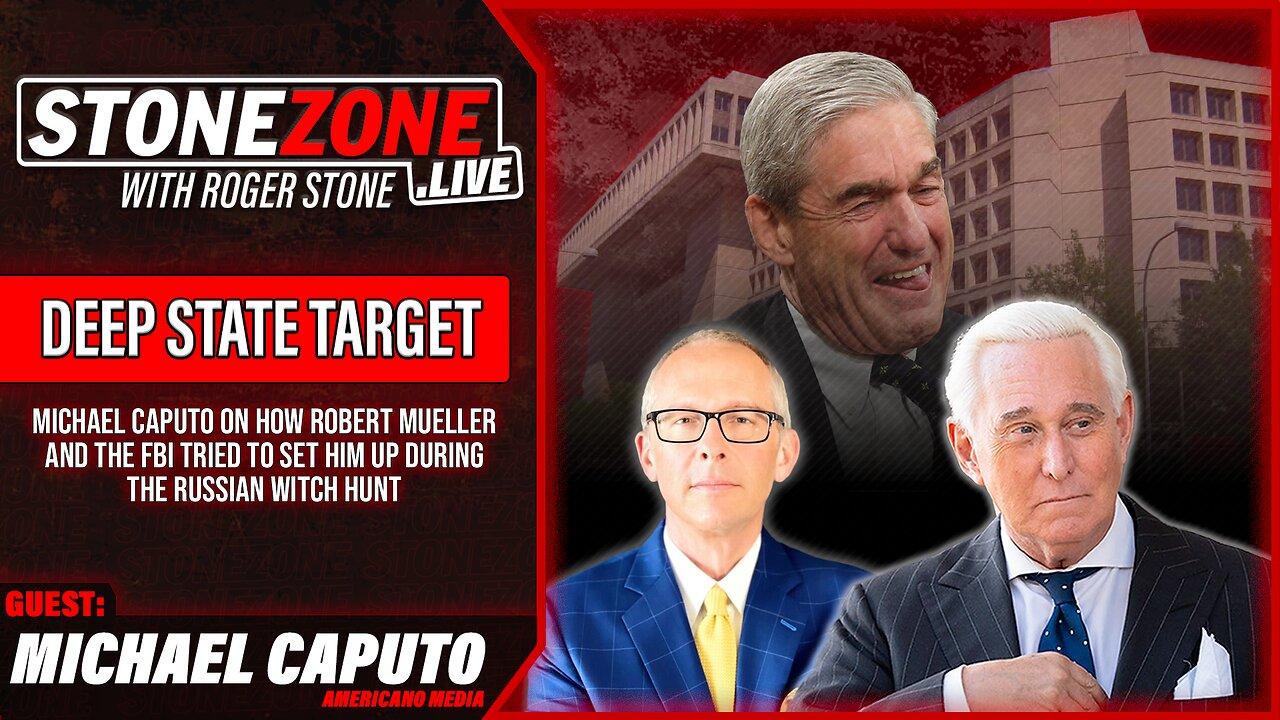 Fmr. Trump Advisor Michael Caputo On How Robert Mueller & The FBI Tried To Set Him Up -The StoneZONE