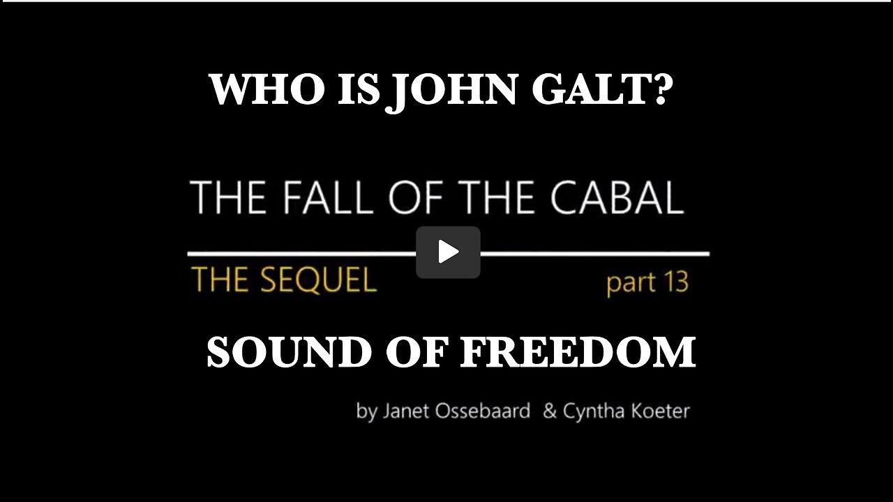 THE SEQUEL TO THE FALL OF THE CABAL - PART 13. THX John Galt SGANON
