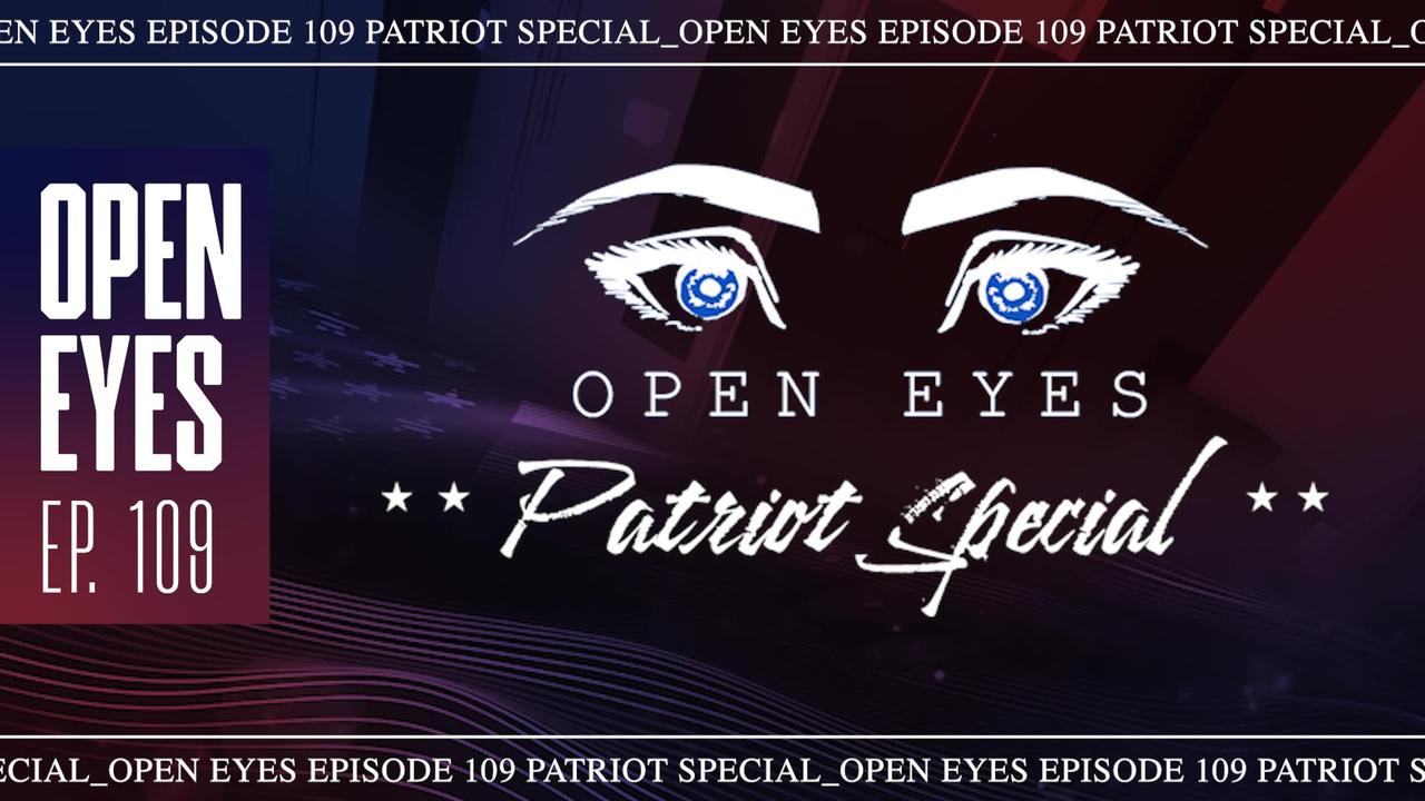 Open Eyes Ep Patriot Special. - "America's Lifeline."