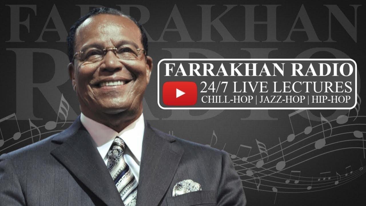 FARRAKHAN RADIO 🔴 24/7 LIVE LECTURES & INTERVIEWS | With Soft Chill-Hop, Jazz-Hop, & Hip-Hop Music