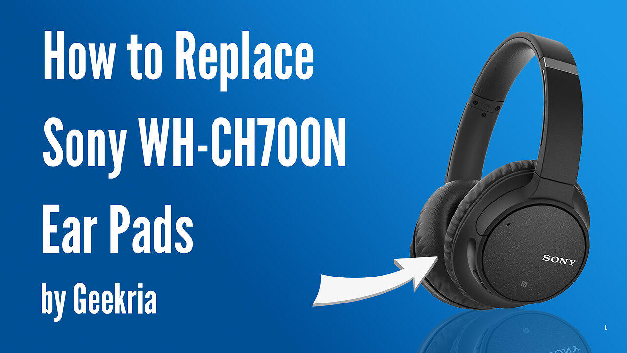 How to Replace Sony WHCH700N Headphones Ear One News Page VIDEO