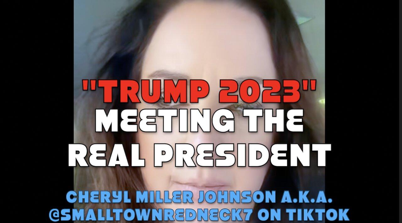 "TRUMP 2023" - Meeting the REAL President