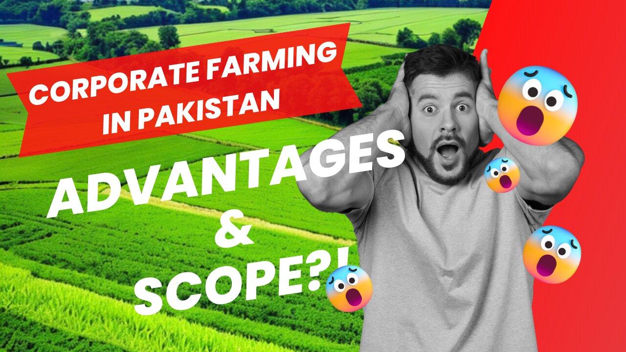 Corporate Farming in Pakistan | Advantages and Scope