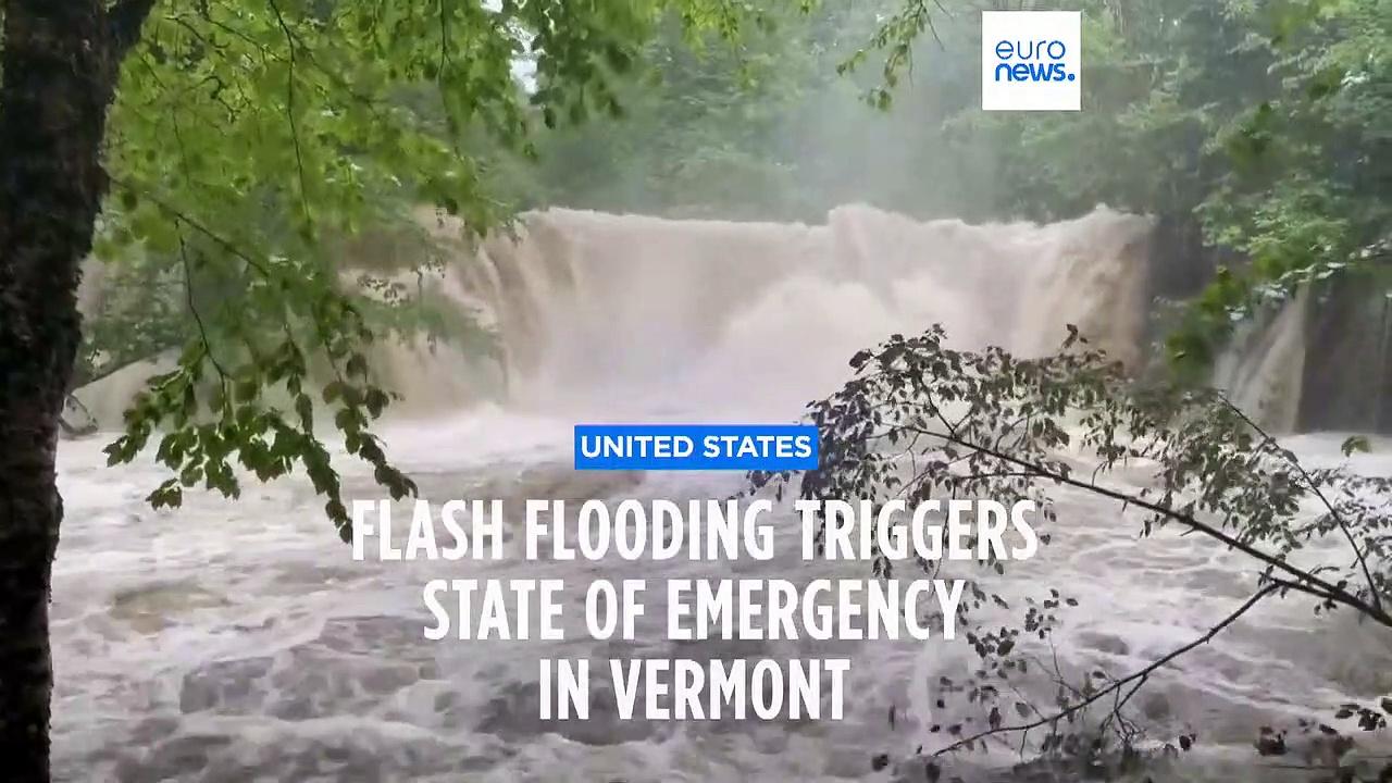 US: State of emergency declared in Vermont as flash floods wreak havoc