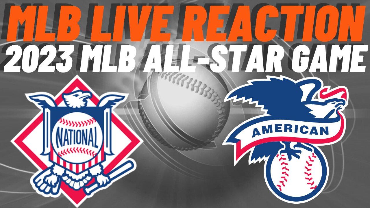 2023 MLB ALL-STAR Game Live Reaction | MLB LIVE | WATCH PARTY | NL vs AL