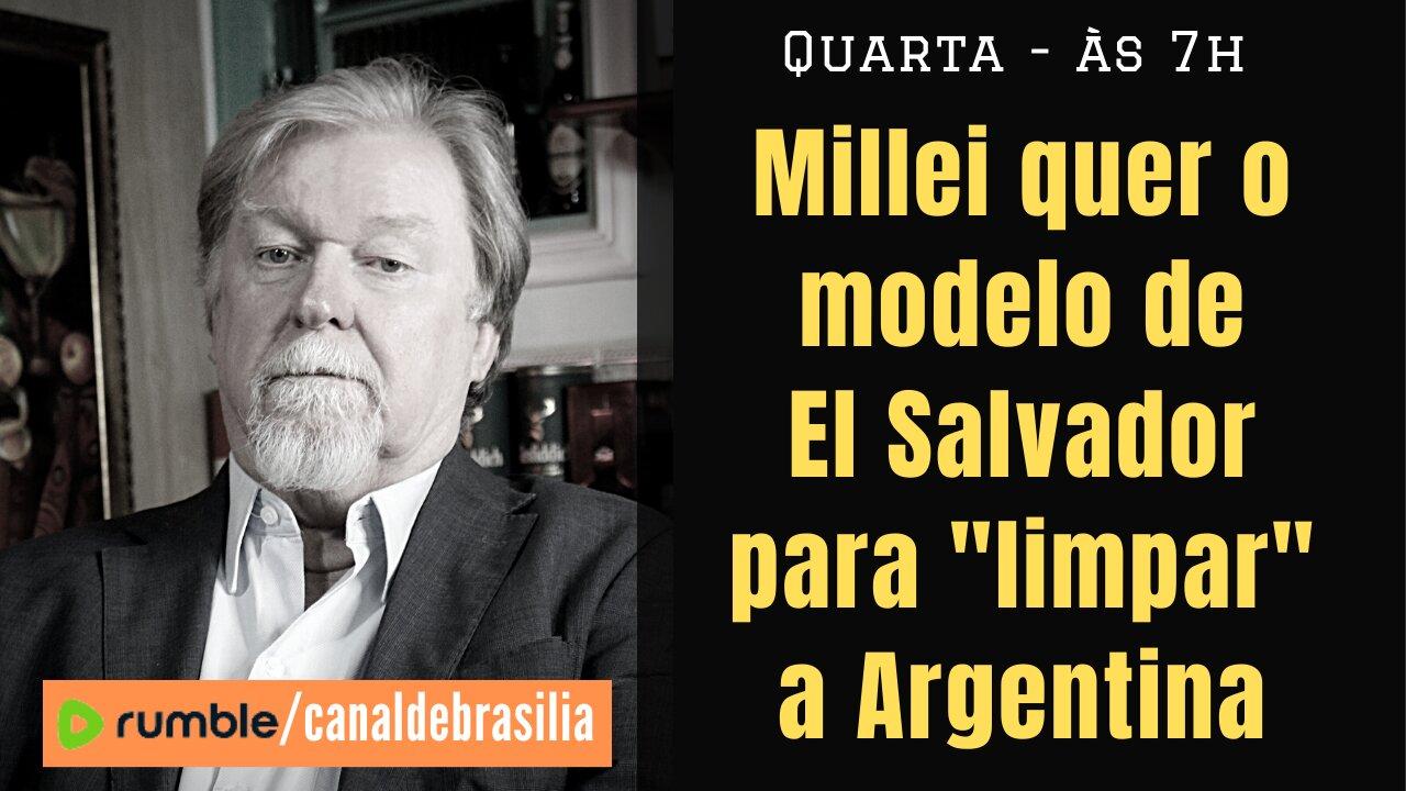 Millei quer o modelo de El Salvador para salvar a Argentina