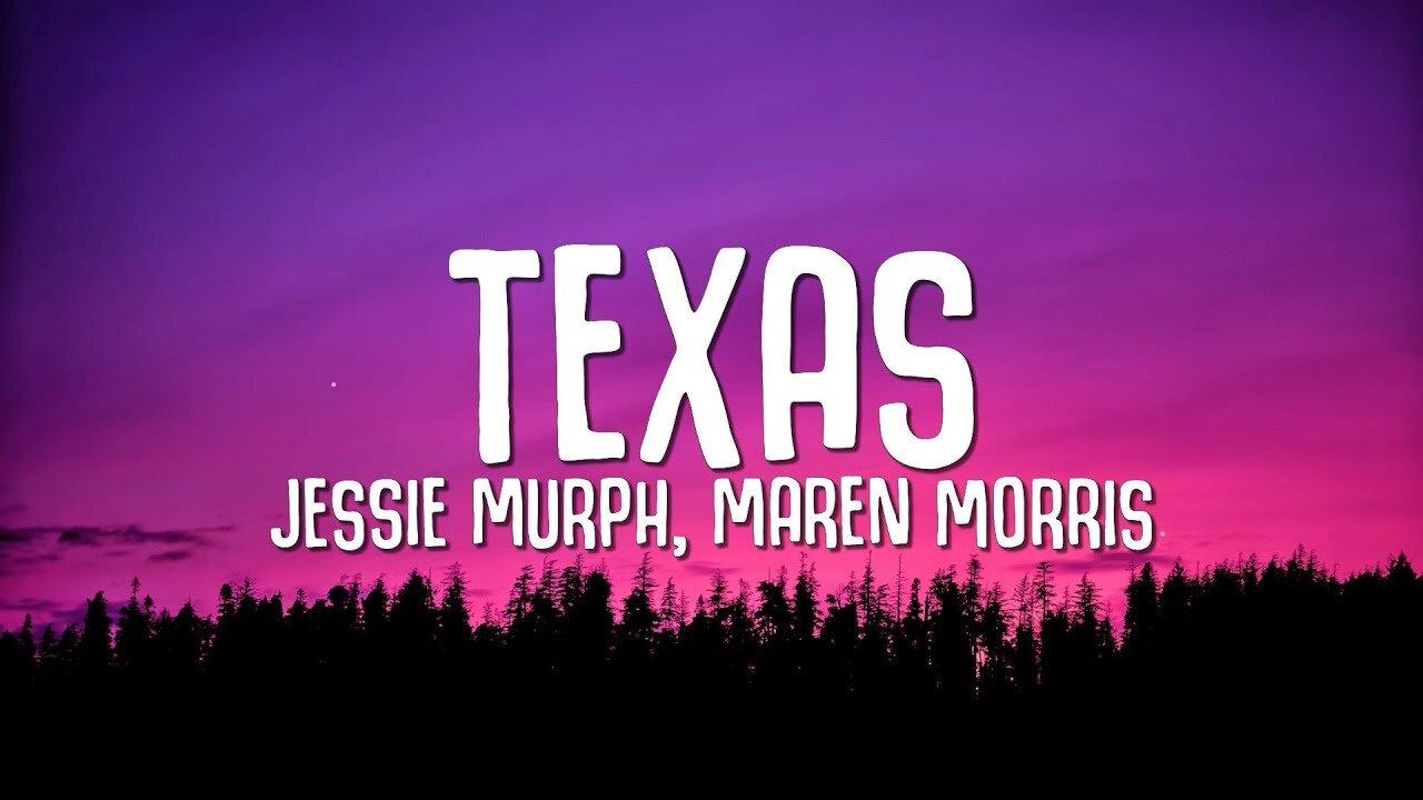 Jessie Murph, Maren Morris - Texas (Lyrics)