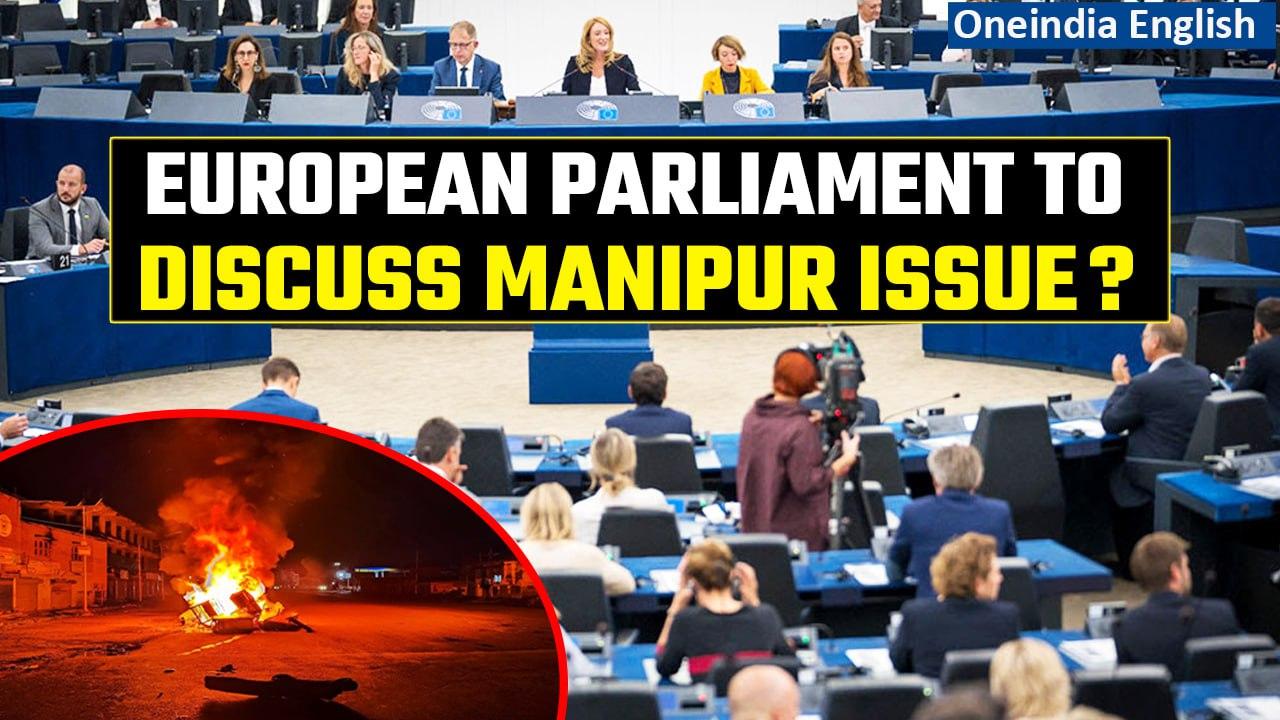 EU parliament calls to discuss Manipur issue; Indian govt calls it ‘internal matter’ | Oneindia News