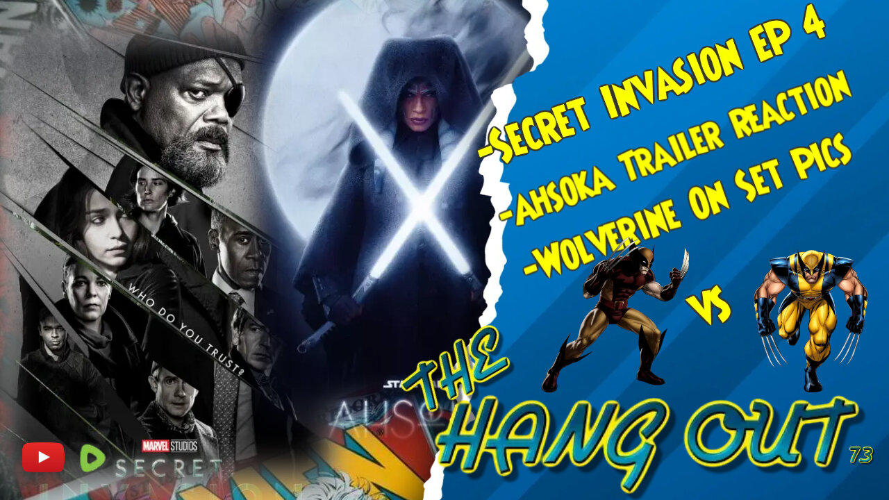 T.H.O.- Secret Invasion EP. 4 Review, Ahsoka Trailer Reaction and Wolverine Frenzy!