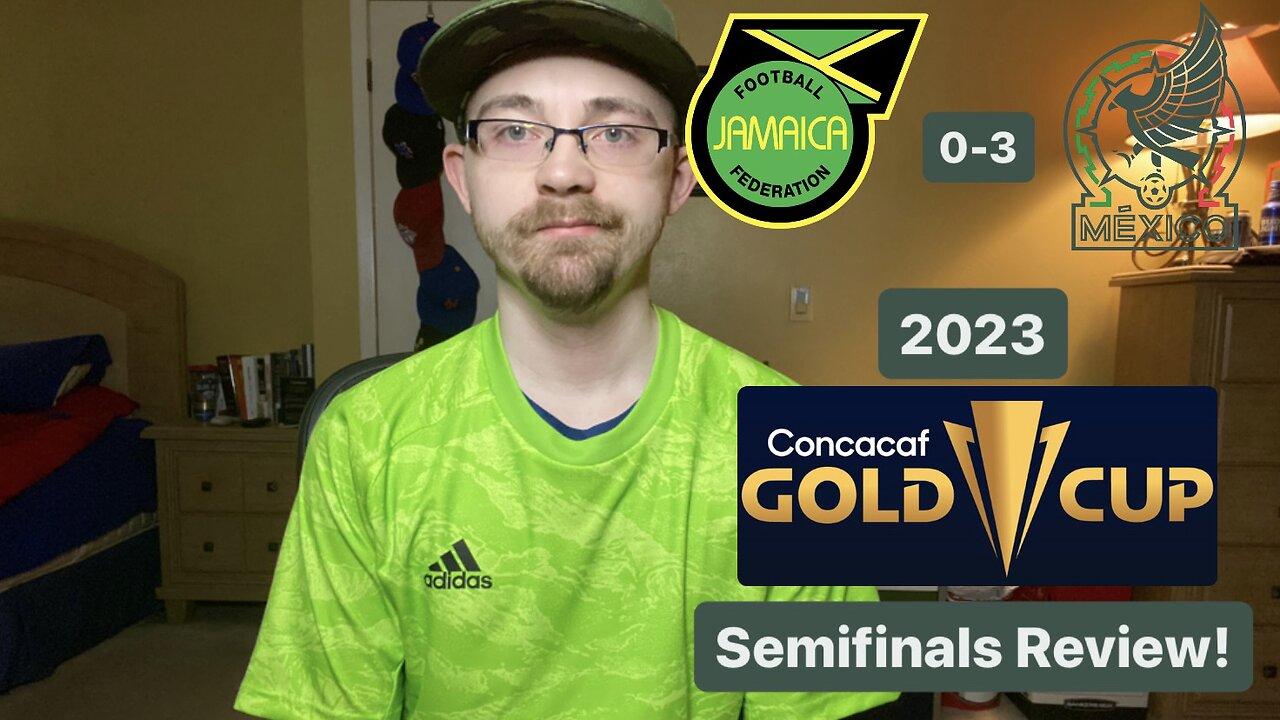RSR5: Jamaica 0-3 Mexico 2023 CONCACAF Gold Cup Semifinals Review!