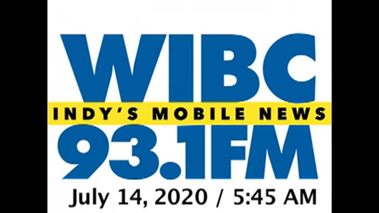 July 14, 2020 - Indianapolis 5:45 AM Update / WIBC