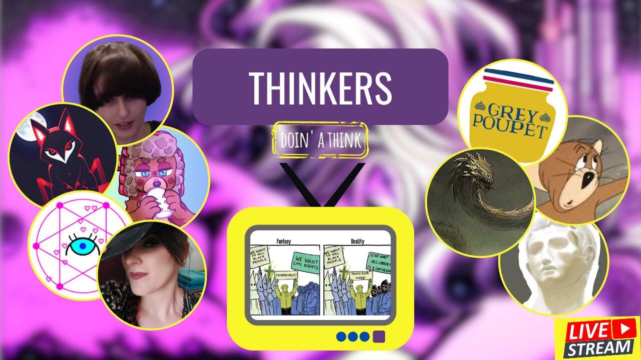 Thinkers 8: Doin' A Think About Centrism