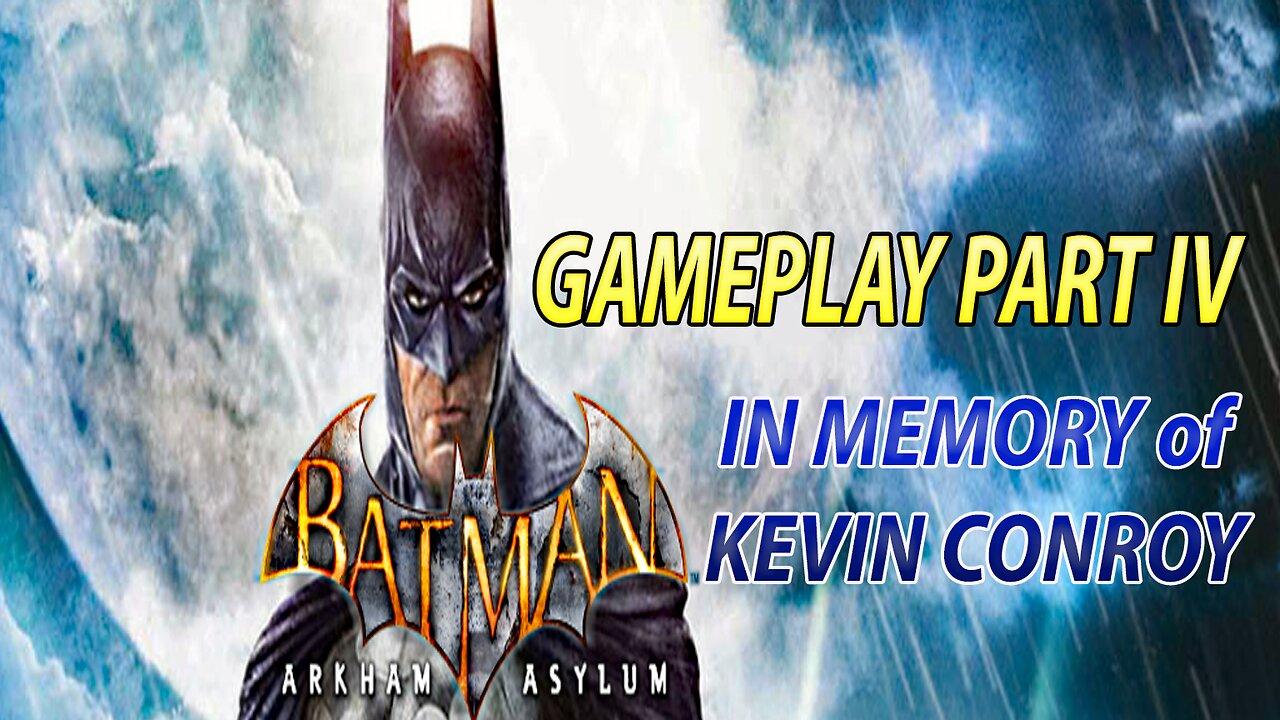 #batmanarkhamasylum  I GAMEPLAY PART IV  In Memory of #kevinconroy #batman   #pacific414