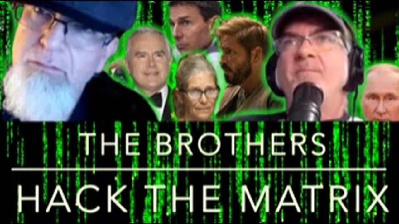 The Brothers Hack the Matrix, Episode 46! Tom Cruise, Jim Caviezel, Huw Edwards & Leslie Van Houten!