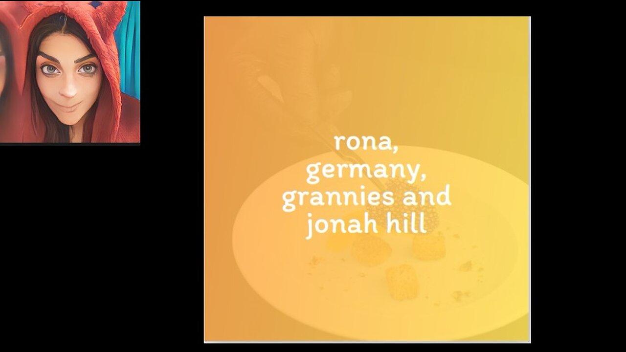 Rona, Germany, grannies and jonah hill