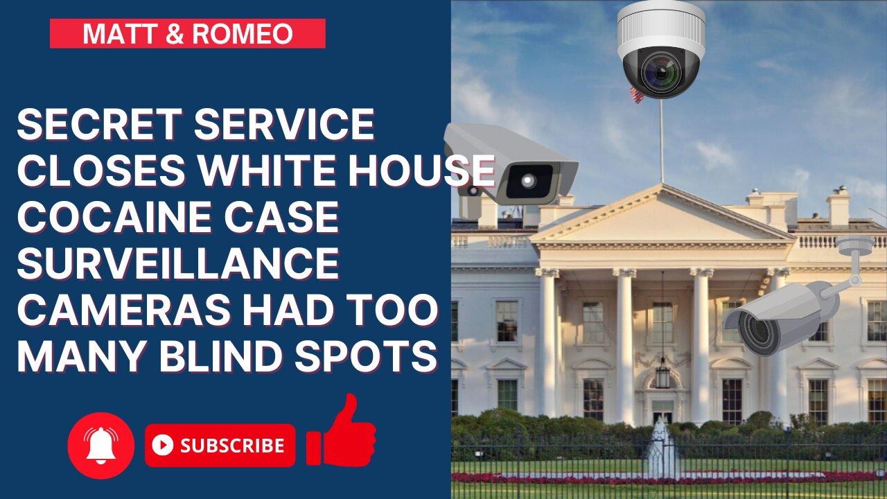 Secret Service Closes White House Cocaine Case Surveillance Cameras Had Too Many Blind Spots