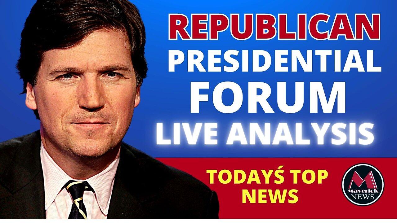 Republican Presidential Forum ( Tucker Carlson ) Live Analysis | Maverick News