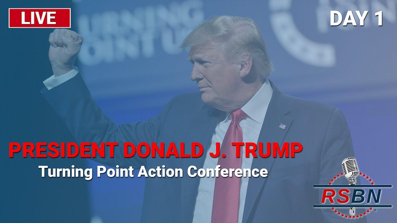 LIVE: President Donald J. Trump to Speak at Turning Point Action Conference - Day One - 7/15/23
