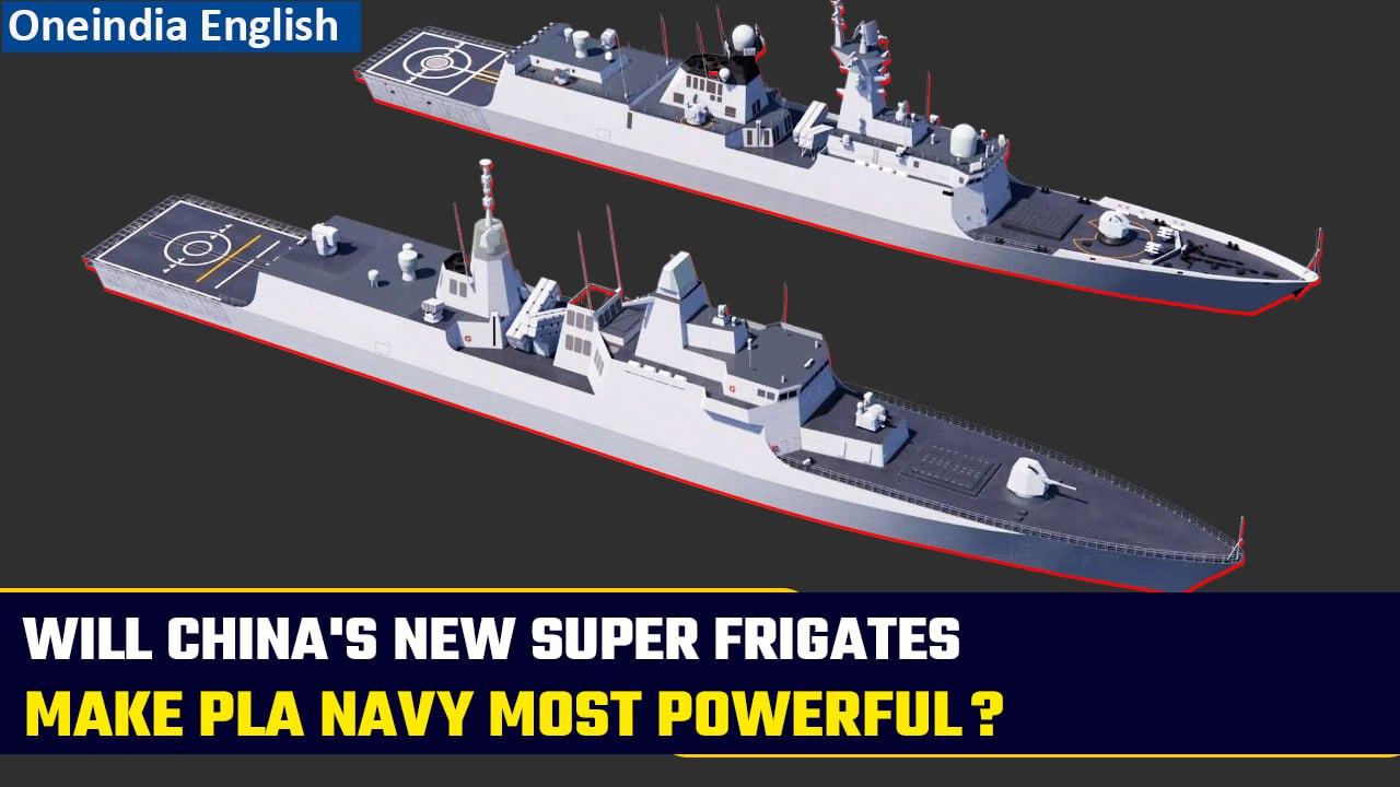 China to soon launch two multi-role frigates adding teeth to its naval power |Oneindia News