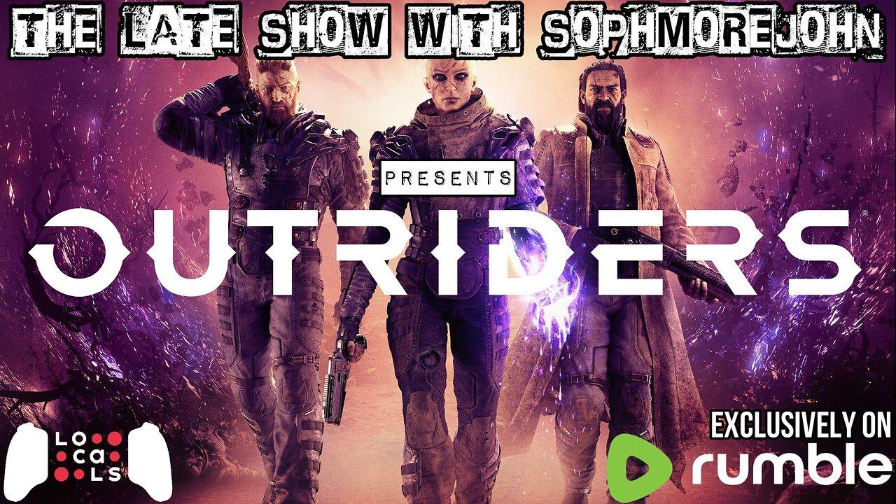 Amoeba | Episode 4 | Outriders - The Late Show With sophmorejohn
