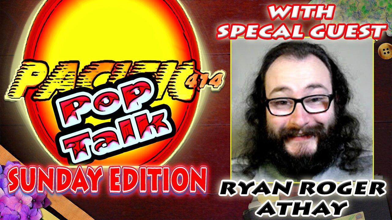 PACIFIC414 Pop Talk Sunday Edition with Special Guest  @RyanRogerAthay1999  (07/16/2023)