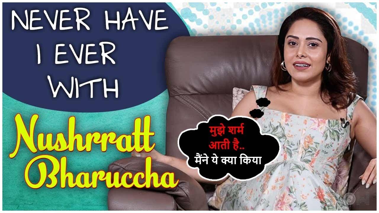 Never Have I Ever With Nushrratt Bharuccha | Revealed Darkest Secrets