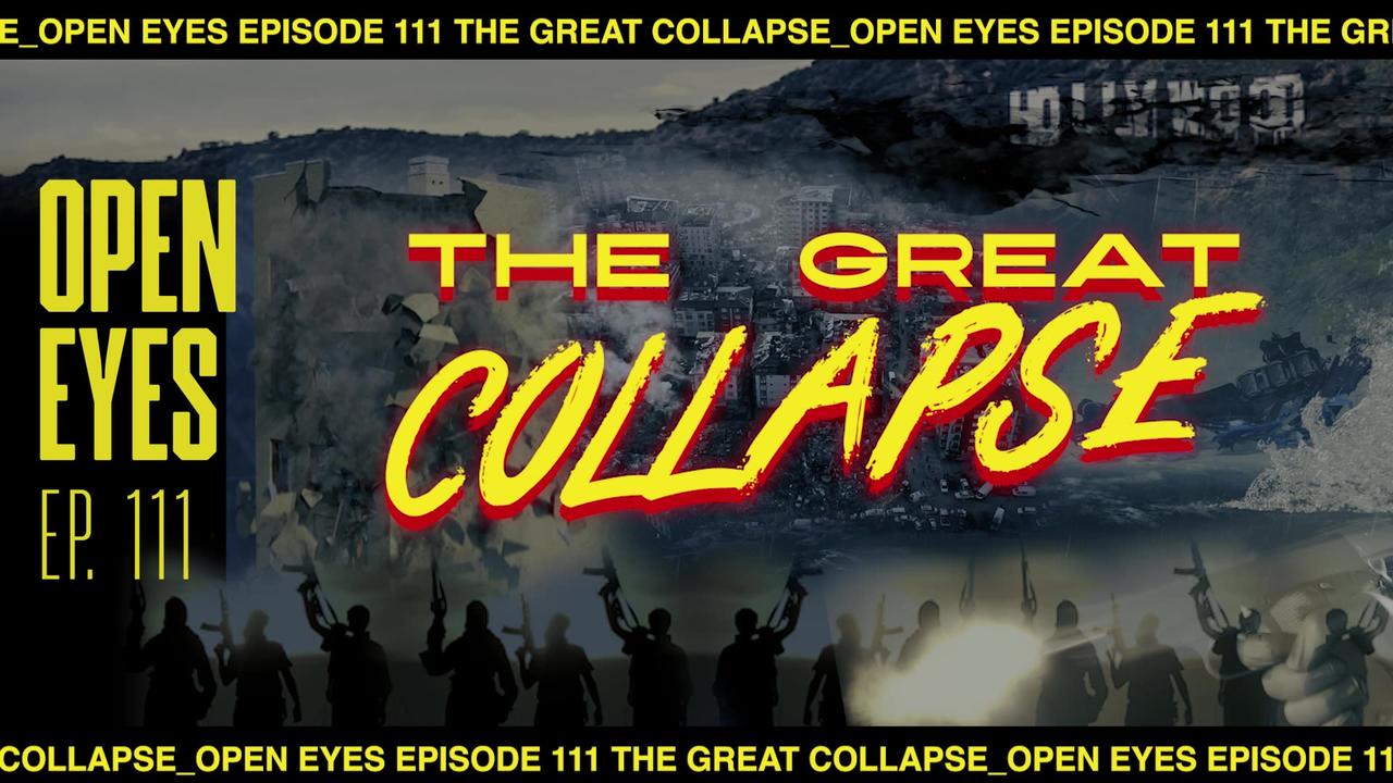 Open Eyes Ep. - "The Great Collapse!"