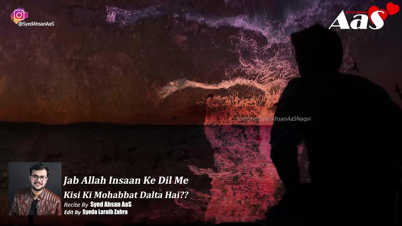 Jab Allah Insaan Ke Dil Me Kisi Ki Mohabbat Dalta Hai  Syed Ahsan AaS