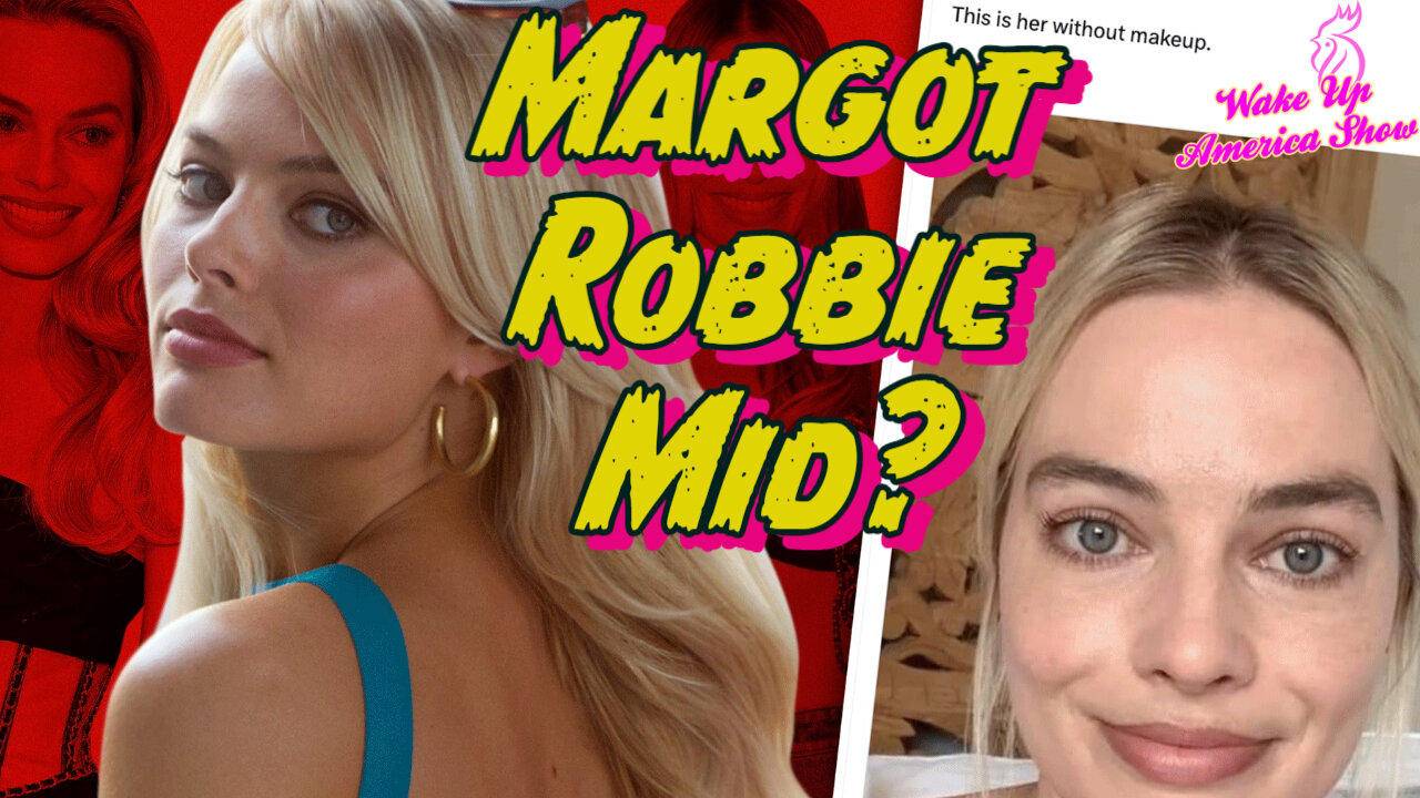 Is Margot Robbie Mid?