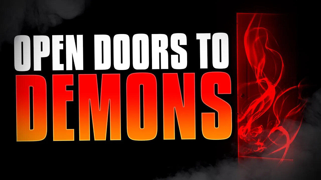 Open Doors to the Devil And How To CLOSE Them! One News Page VIDEO