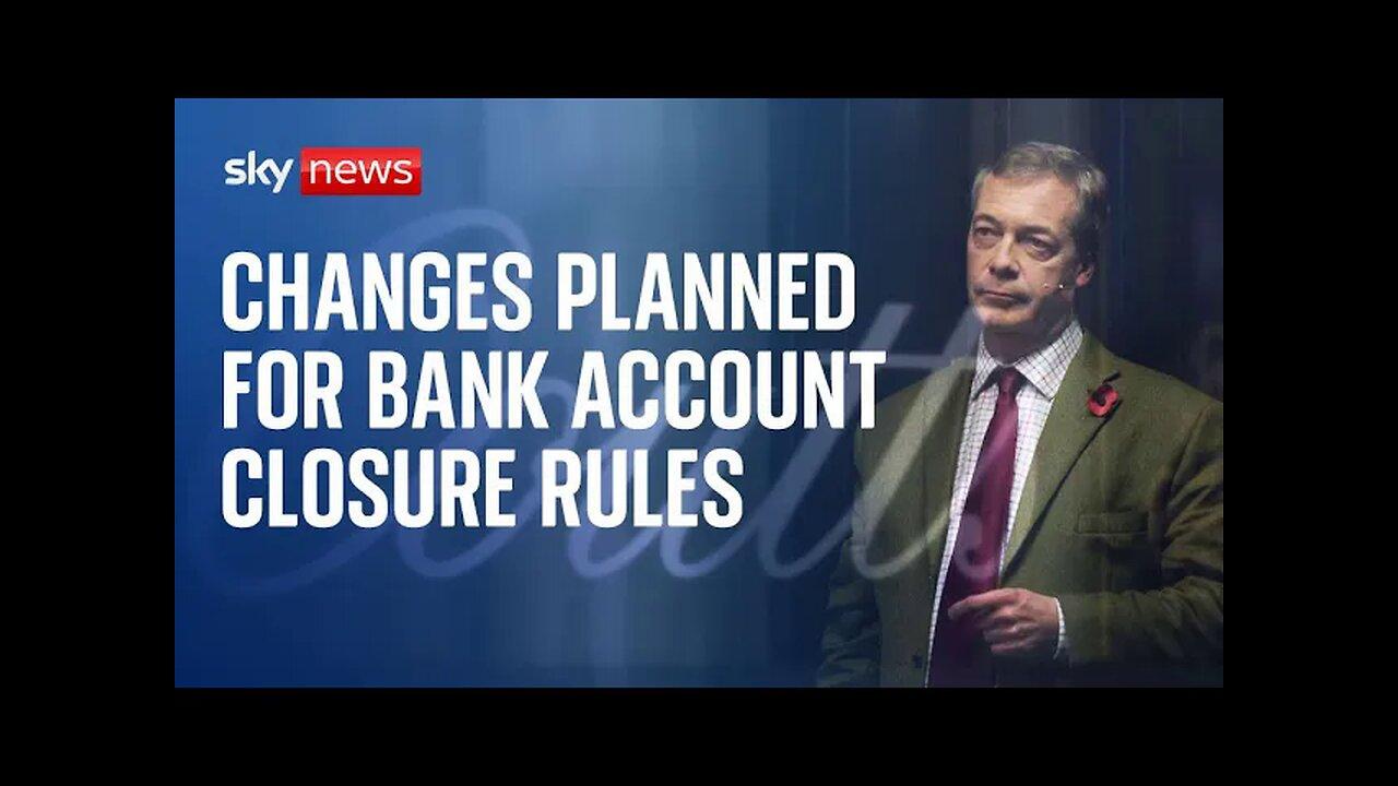 Nigel Farage: New rules planned for access to bank accounts