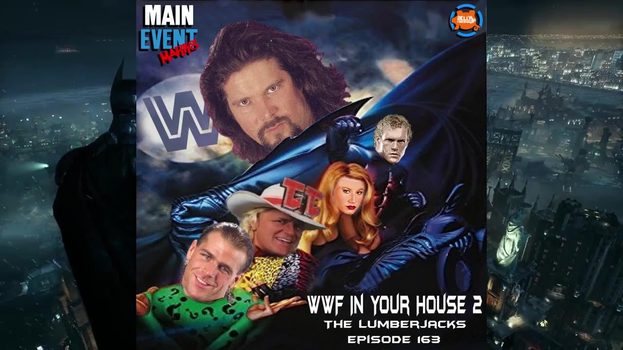 Episode 163: WWF In Your House 2 (The Lumberjacks)