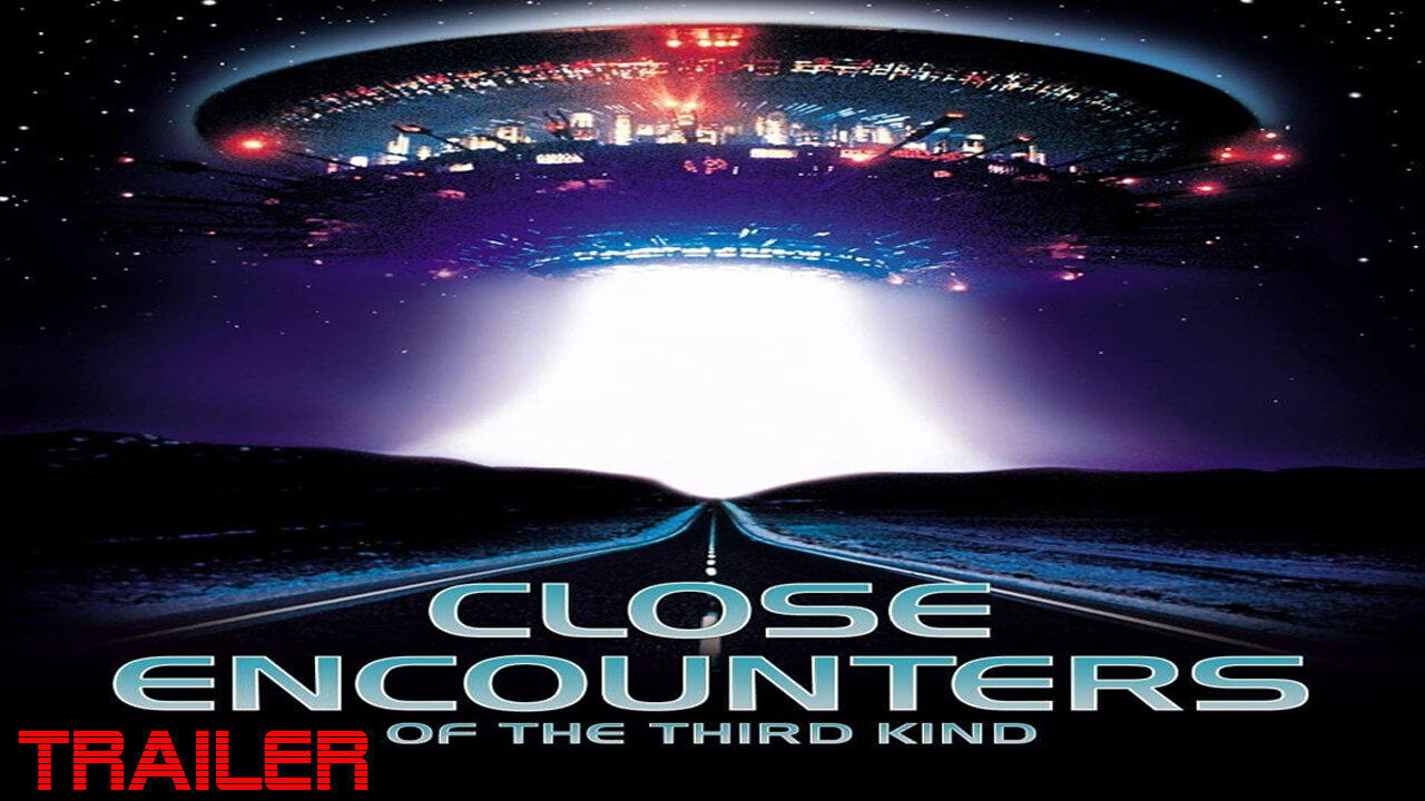 CLOSE ENCOUNTERS OF THE THIRD KIND - OFFICIAL MODERN TRAILER - 1977