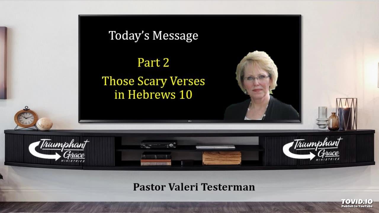 Those Scary Verses in Hebrews 10 - Part 2