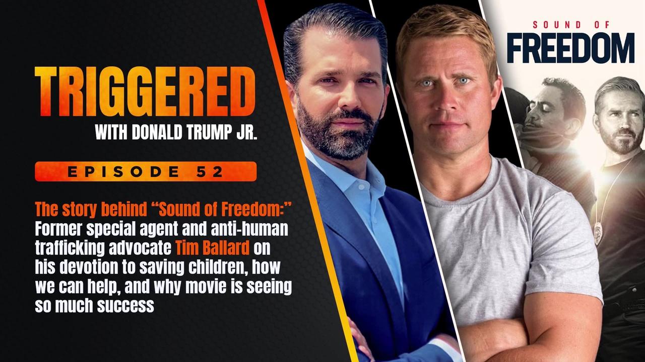 RESCUING CHILDREN IS TIM BALLARD'S MISSION, "Sound of Freedom" Inspired by His Story | TRIGGERED Ep. 51
