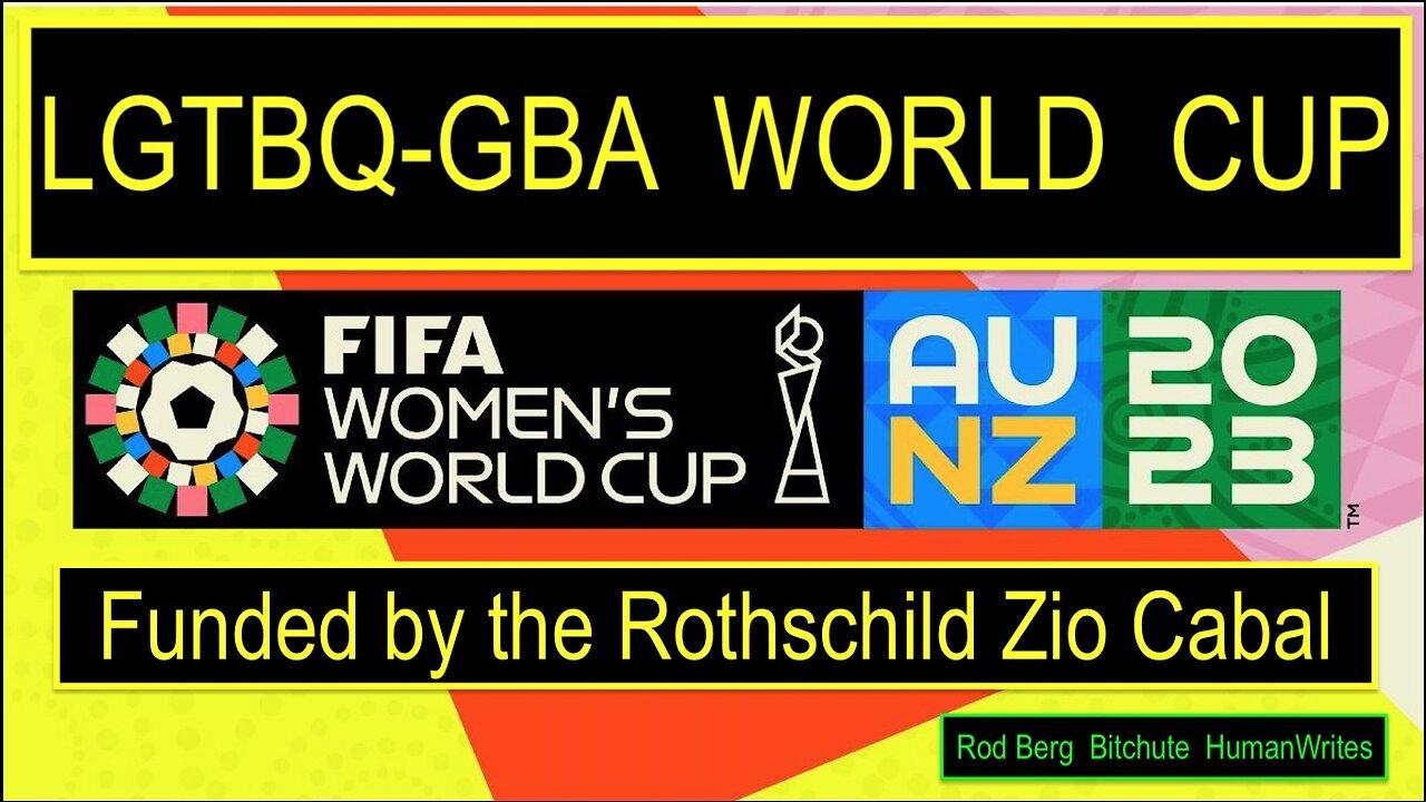 FIFA WOMEN'S LGTBQ GENDER BENDER AGENDA WORLD CUP 2023, LOOKING TO GROOM / GROW THEIR NUMBERS.