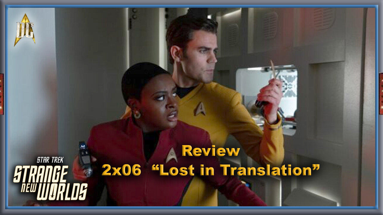 Strange New Worlds | Review "Lost In Translation" - Diário do Capitão