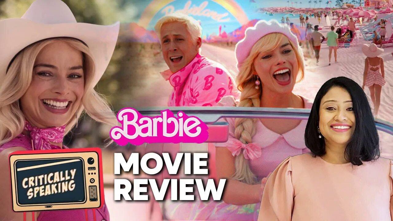 Critically Speaking: Margot Robbie's Barbie is funny and clever | Movie review