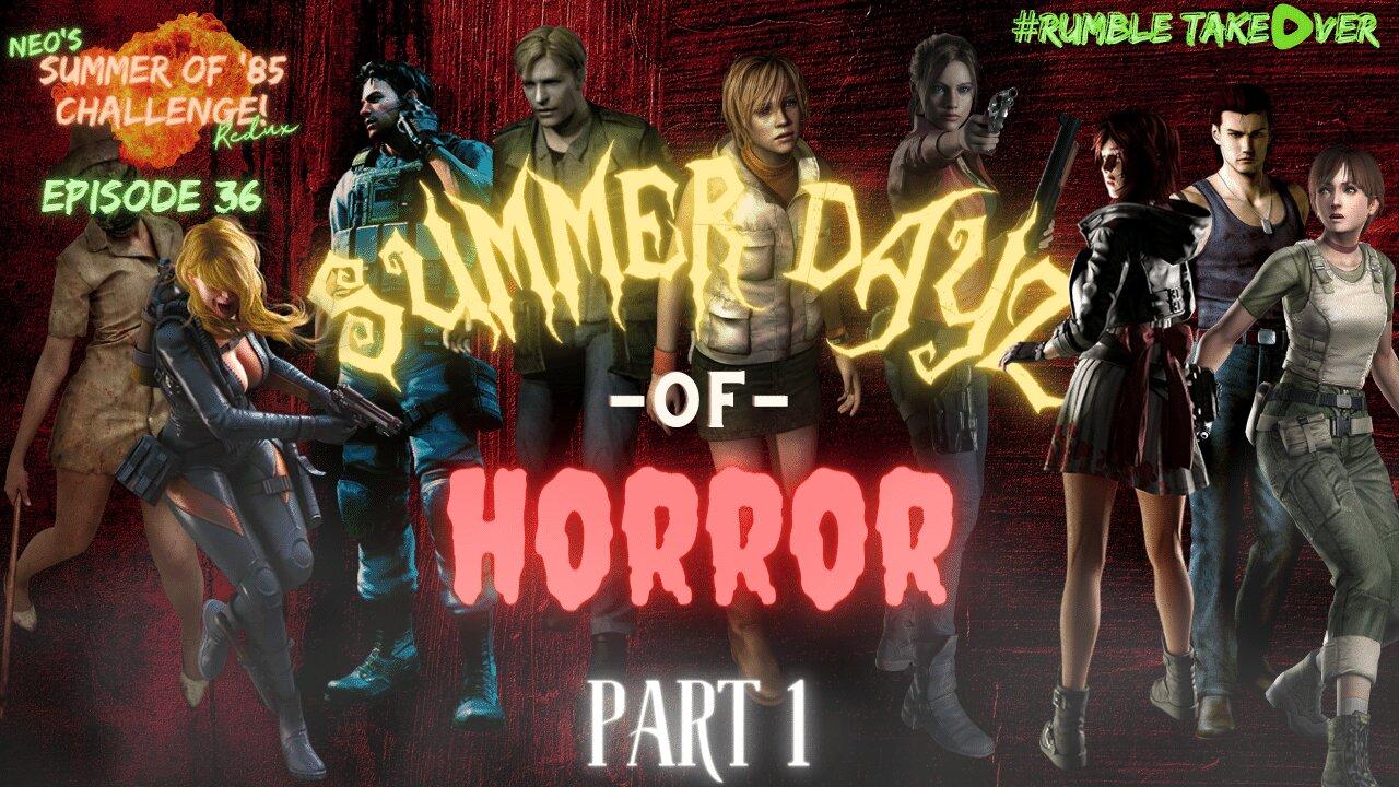 Summer of Games - Episode 36: Summer Dayz of Horror - Part 1 [58-?/85] | Rumble Gaming