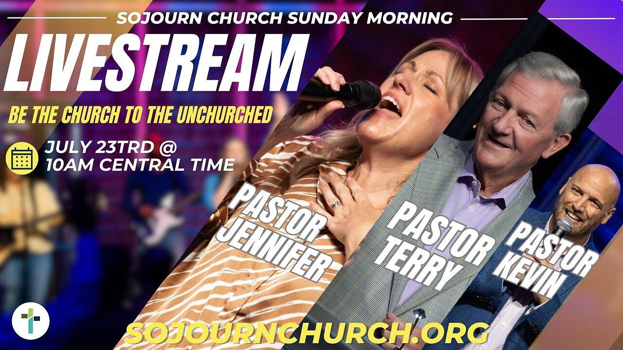 Sunday Morning Livestream | Sunday, July 23rd | Sojourn Church